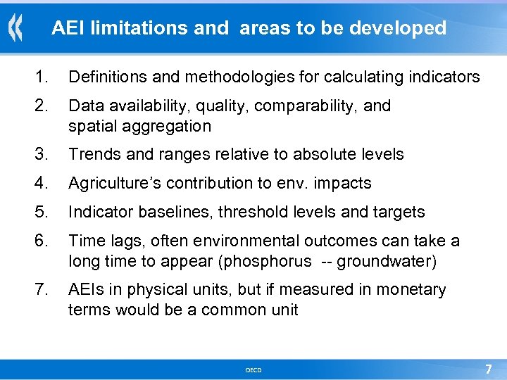 AEI limitations and areas to be developed 1. Definitions and methodologies for calculating indicators