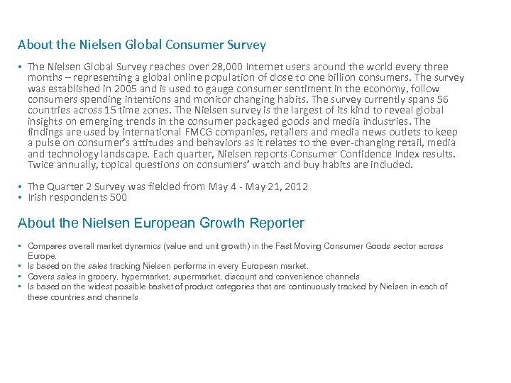 About the Nielsen Global Consumer Survey • The Nielsen Global Survey reaches over 28,