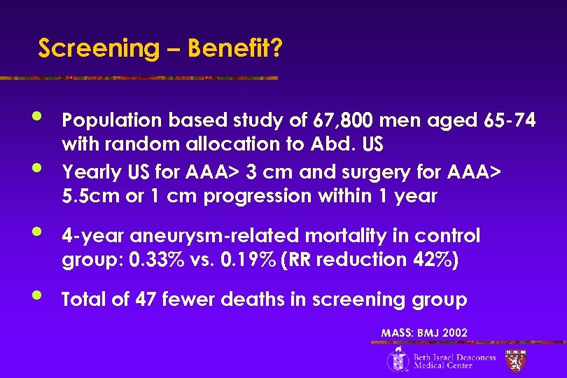 Screening – Benefit? • • Population based study of 67, 800 men aged 65