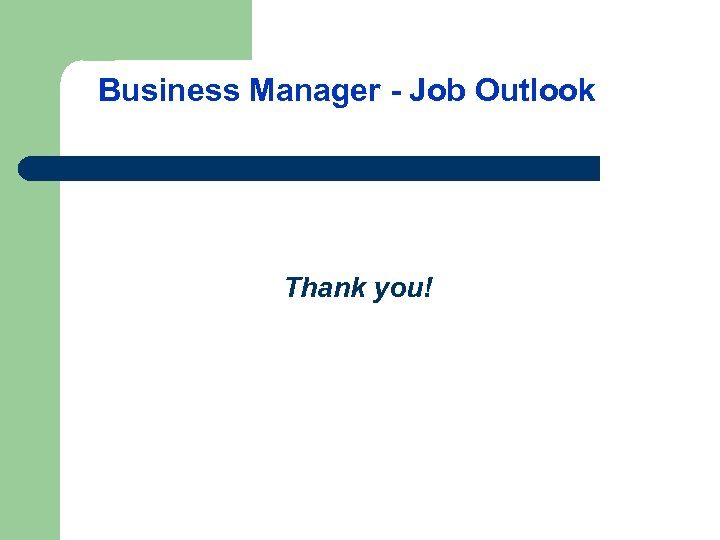 Business Manager - Job Outlook Thank you! 