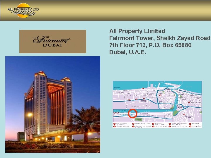 All Property Limited Fairmont Tower, Sheikh Zayed Road 7 th Floor 712, P. O.
