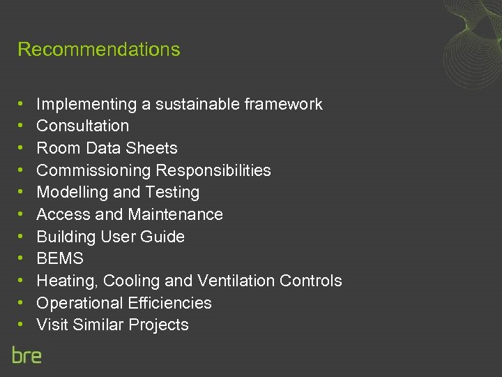 Recommendations • • • Implementing a sustainable framework Consultation Room Data Sheets Commissioning Responsibilities