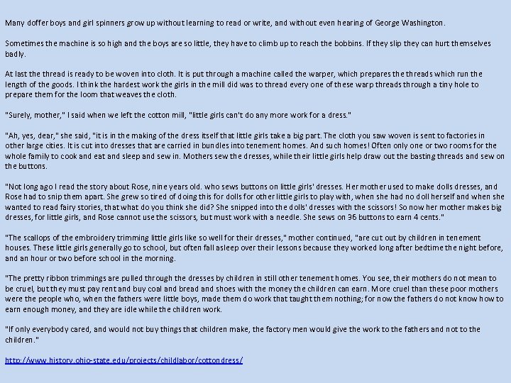 Many doffer boys and girl spinners grow up without learning to read or write,