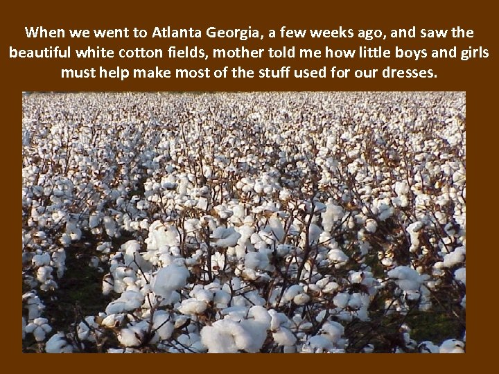 When we went to Atlanta Georgia, a few weeks ago, and saw the beautiful