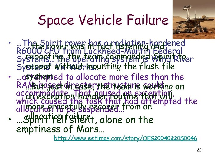 Space Vehicle Failure • …The Spirit rover in fact listening and …the rover was