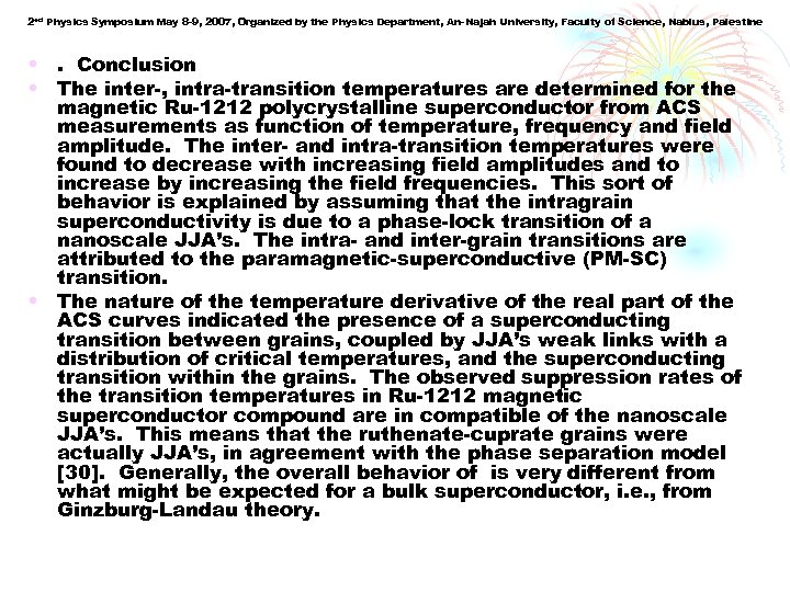 2 ed Physics Symposium May 8 -9, 2007, Organized by the Physics Department, An-Najah