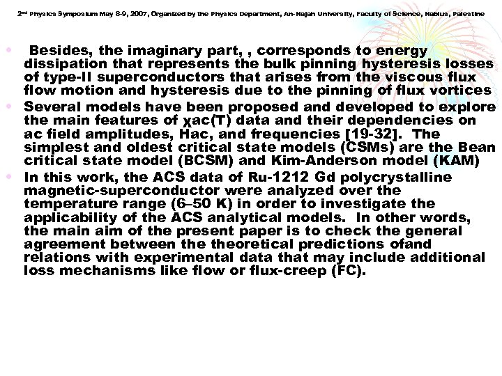 2 ed Physics Symposium May 8 -9, 2007, Organized by the Physics Department, An-Najah
