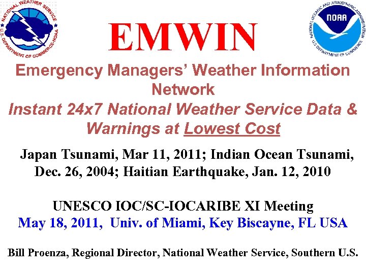EMWIN Emergency Managers’ Weather Information Network Instant 24 x 7 National Weather Service Data