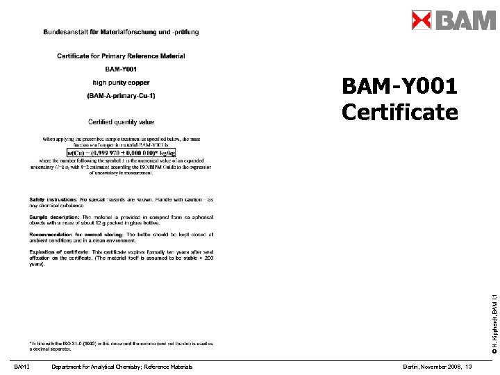 © H. Kipphardt, BAM I. 1 BAM-Y 001 Certificate BAM I Department for Analytical