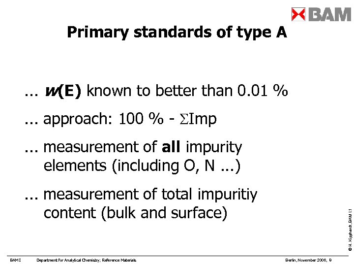 Primary standards of type A. . . w(E) known to better than 0. 01
