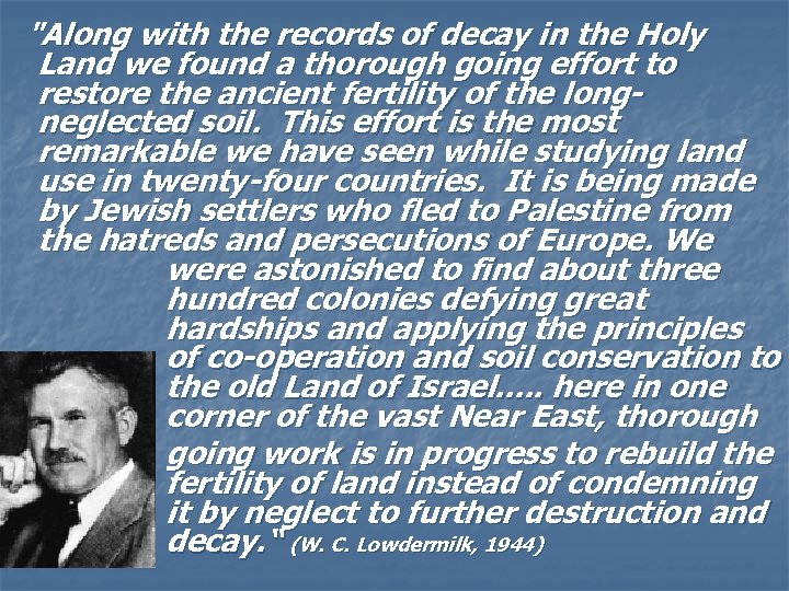 "Along with the records of decay in the Holy Land we found a thorough