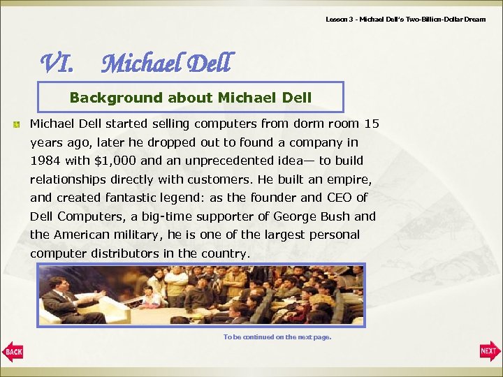 Lesson 3 - Michael Dell’s Two-Billion-Dollar Dream VI. Michael Dell Background about Michael Dell