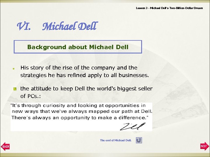 Lesson 3 - Michael Dell’s Two-Billion-Dollar Dream VI. Michael Dell Background about Michael Dell