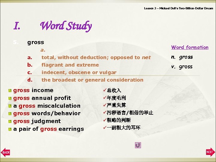 Lesson 3 – Mickael Dell’s Two-Billion-Dollar Dream I. 5. Word Study gross Word formation