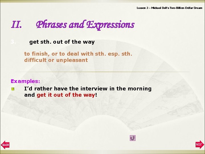 Lesson 3 – Mickael Dell’s Two-Billion-Dollar Dream II. 3. Phrases and Expressions get sth.