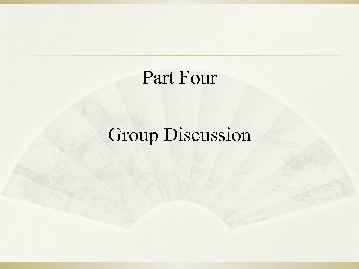 Part Four Group Discussion 