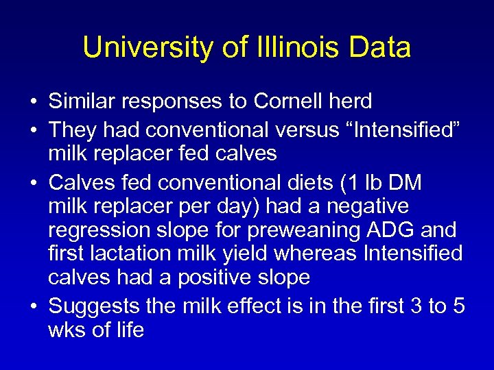 University of Illinois Data • Similar responses to Cornell herd • They had conventional