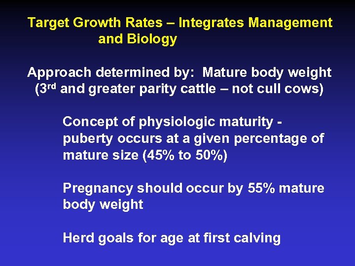 Target Growth Rates – Integrates Management and Biology Approach determined by: Mature body weight