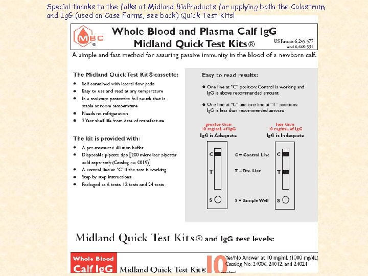 Special thanks to the folks at Midland Bio. Products for upplying both the Colostrum