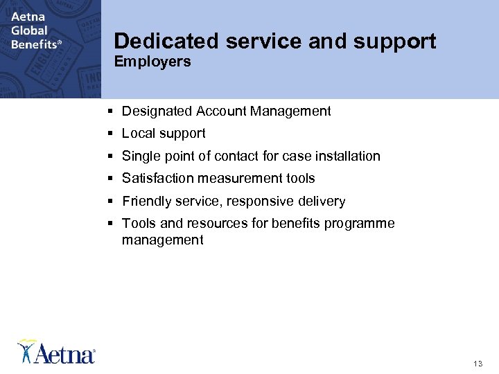 [Presentation Topic Title Goes Here] Dedicated service and support Employers § Designated Account Management