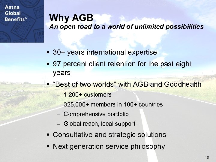 [Presentation Topic Title Goes Here] Why AGB An open road to a world of