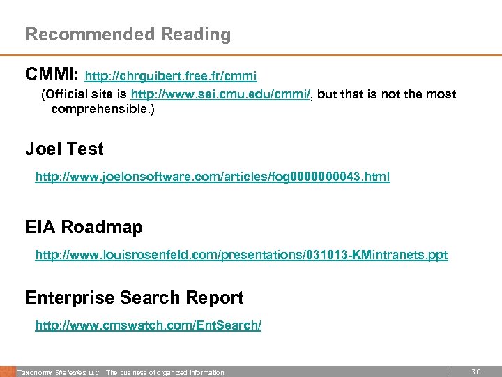 Recommended Reading CMMI: http: //chrguibert. free. fr/cmmi (Official site is http: //www. sei. cmu.