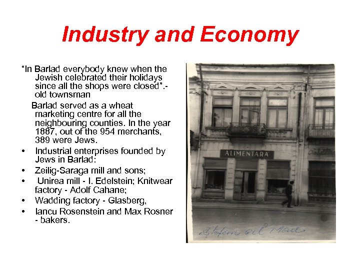 Industry and Economy “In Barlad everybody knew when the Jewish celebrated their holidays since