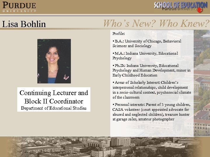 Lisa Bohlin Who’s New? Who Knew? Profile: • B. A. : University of Chicago,