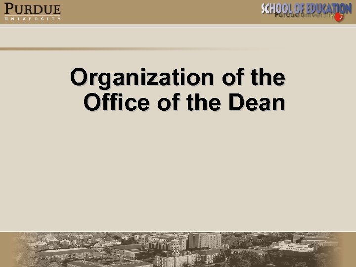 Organization of the Office of the Dean 