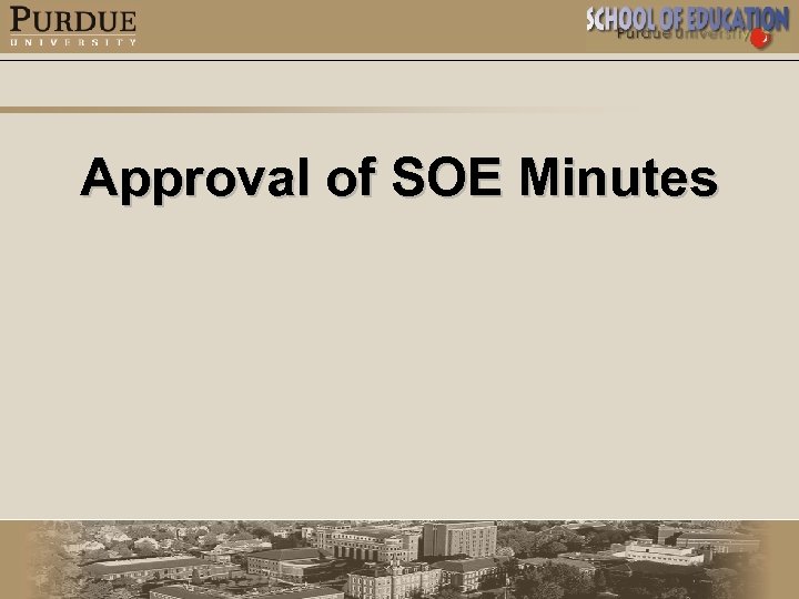 Approval of SOE Minutes 