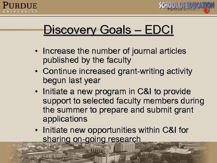 Discovery Goals – EDCI • Increase the number of journal articles published by the