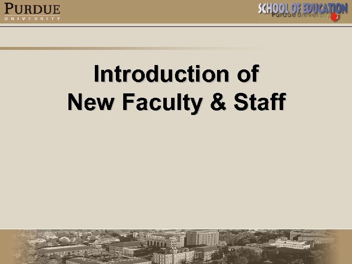 Introduction of New Faculty & Staff 