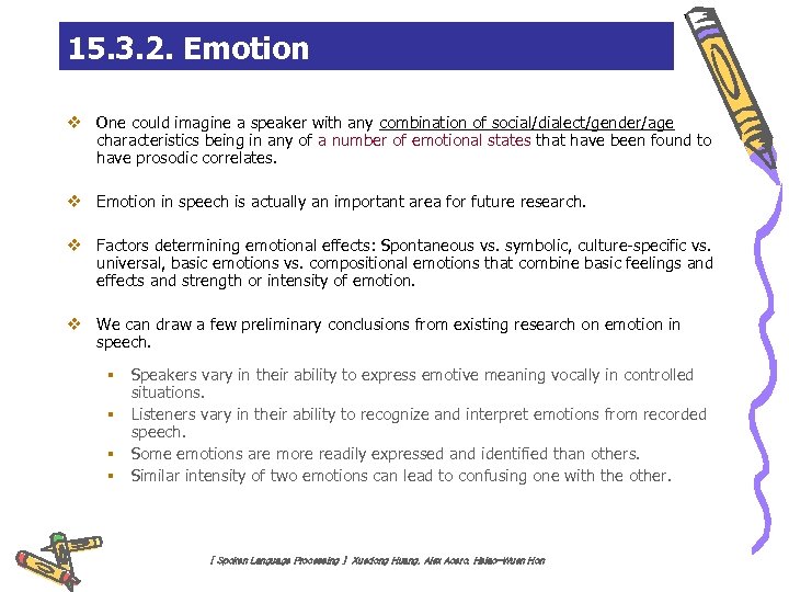 15. 3. 2. Emotion v One could imagine a speaker with any combination of