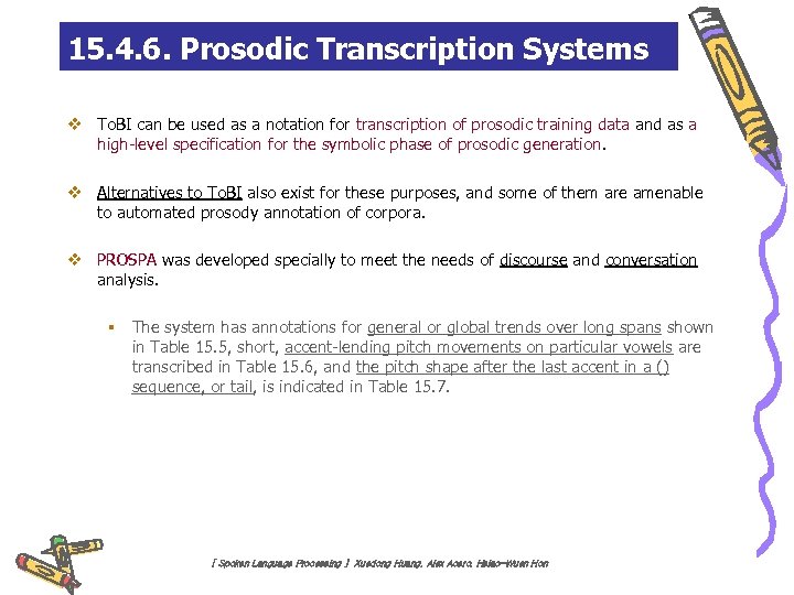 15. 4. 6. Prosodic Transcription Systems v To. BI can be used as a