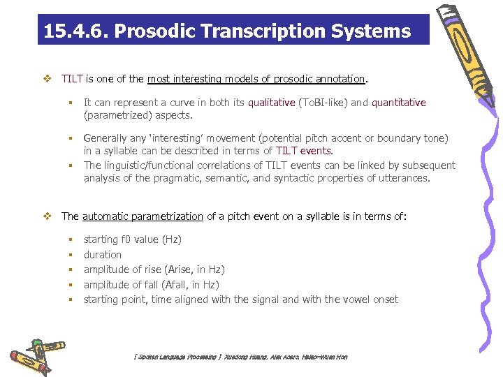 15. 4. 6. Prosodic Transcription Systems v TILT is one of the most interesting