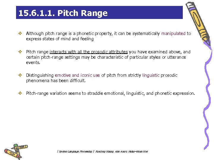 15. 6. 1. 1. Pitch Range v Although pitch range is a phonetic property,