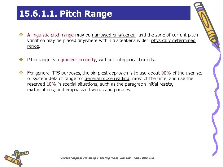 15. 6. 1. 1. Pitch Range v A linguistic pitch range may be narrowed