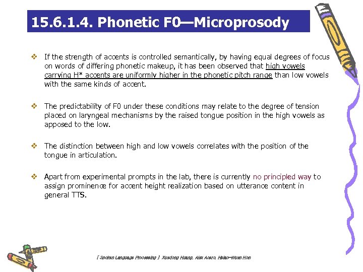 15. 6. 1. 4. Phonetic F 0—Microprosody v If the strength of accents is