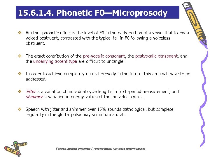 15. 6. 1. 4. Phonetic F 0—Microprosody v Another phonetic effect is the level