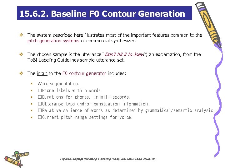 15. 6. 2. Baseline F 0 Contour Generation v The system described here illustrates