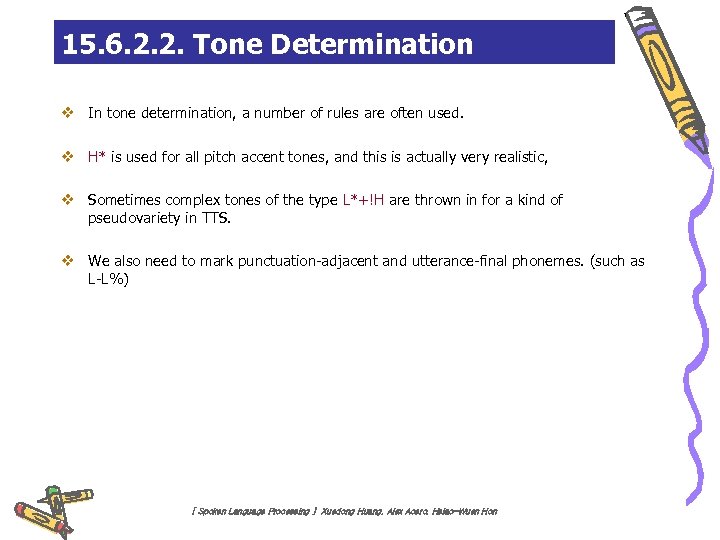 15. 6. 2. 2. Tone Determination v In tone determination, a number of rules