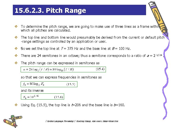 15. 6. 2. 3. Pitch Range v To determine the pitch range, we are