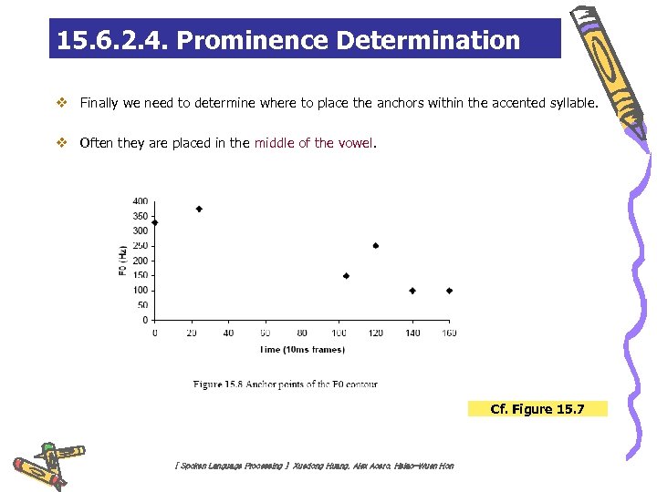 15. 6. 2. 4. Prominence Determination v Finally we need to determine where to