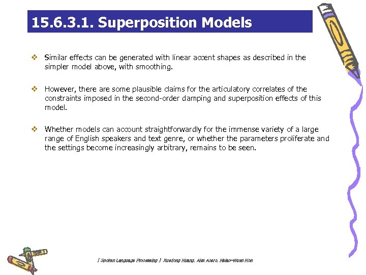 15. 6. 3. 1. Superposition Models v Similar effects can be generated with linear