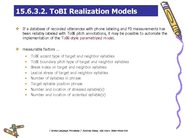 15. 6. 3. 2. To. BI Realization Models v If a database of recorded