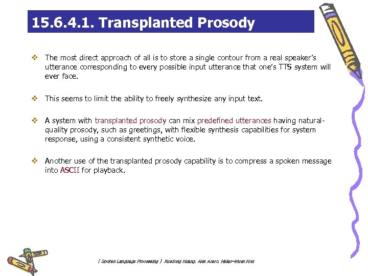 15. 6. 4. 1. Transplanted Prosody v The most direct approach of all is