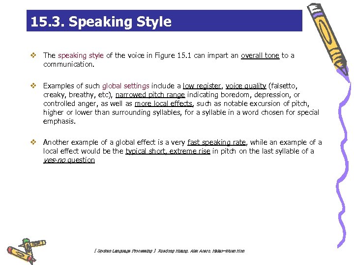 15. 3. Speaking Style v The speaking style of the voice in Figure 15.