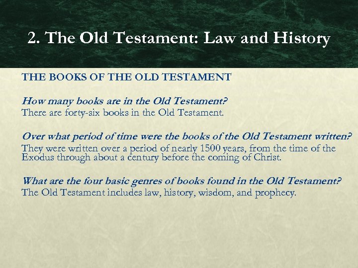 2. The Old Testament: Law and History THE BOOKS OF THE OLD TESTAMENT How