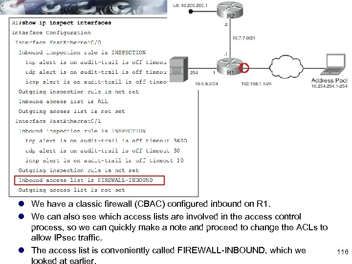 l We have a classic firewall (CBAC) configured inbound on R 1. l We