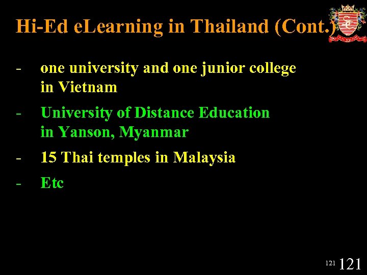 Hi-Ed e. Learning in Thailand (Cont. ) - one university and one junior college